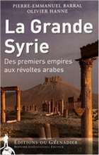 A PROPOS DE…La Grande Syrie : Des premiers empires aux révoltes arabes